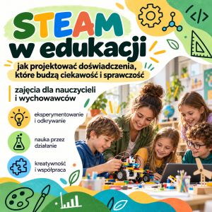 Szkolenie online -  STEAM w edukacji: jak projektować doświadczenia, które budzą ciekawość i sprawczość, 30.10.2026, Mariola Fik